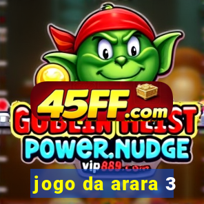jogo da arara 3